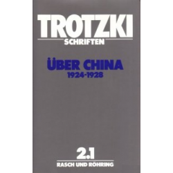 Leo Trotzki Schriften 2, Band 2.1 Über China 1924-1928