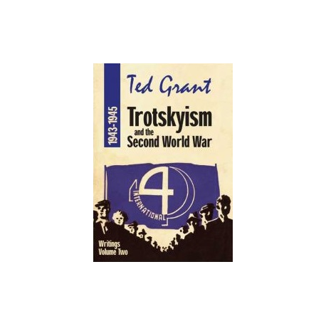 Ted Grant Writings Volume Two - 1943-1945