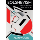 Bolshevism: The Road to Revolution