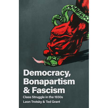 Democracy, Bonapartism & Fascism