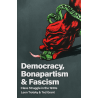 Democracy, Bonapartism & Fascism