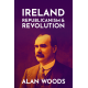 Ireland: Republicanism & Revolution