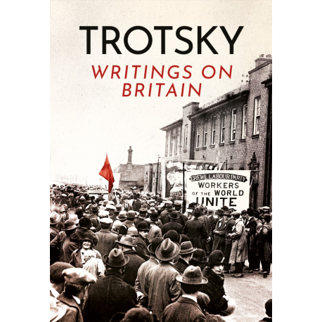 Trotsky’s Writings on Britain