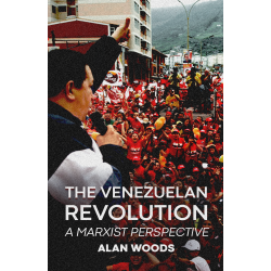 Venezuelan Revolution – a Marxist Perspective