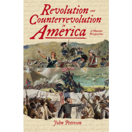 Revolution and Counterrevolution in America: A Marxist Perspective