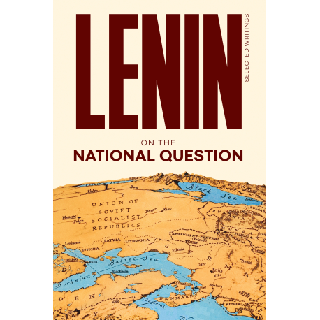 Lenin’s Selected Writings 3: The National Question