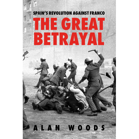 Spain's Revolution Against Franco: The Great Betrayal