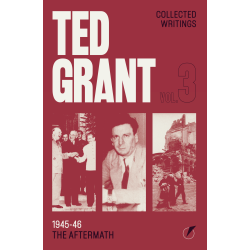 Ted Grant Writings Vol. 1 (New Edition)
