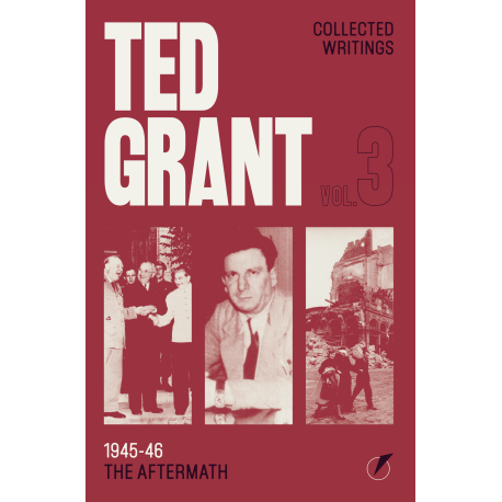 Ted Grant Writings Vol. 1 (New Edition)