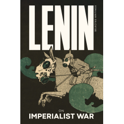 Lenin Selected Writings 1: on Imperialist War