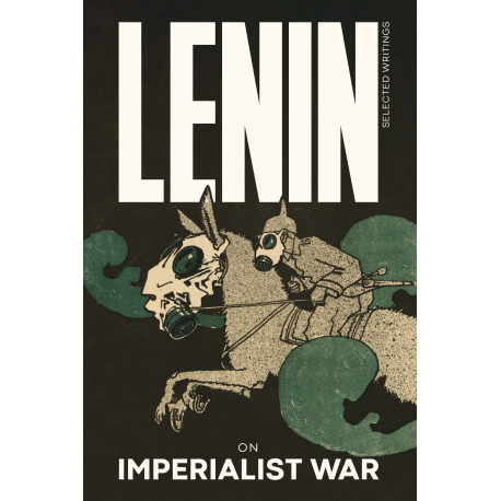 Lenin Selected Writings 1: on Imperialist War